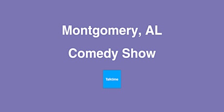 Comedy Show - Montgomery