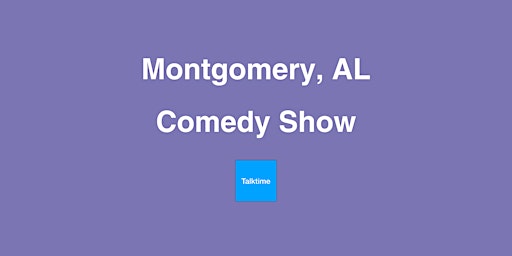 Primaire afbeelding van Comedy Show - Montgomery
