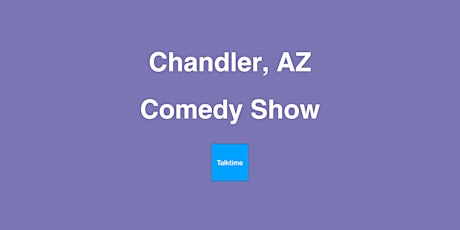 Comedy Show - Chandler