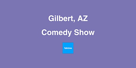 Comedy Show - Gilbert