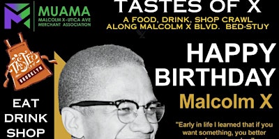 Imagen principal de Tastes of X - Celebrate Malcolm X Birthday on Malcolm. X Blvd- Bed-Stuy!