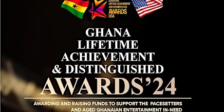 GHANA LIFETIME ACHIEVEMENT AND DISTINGUISHED AWARDS USA
