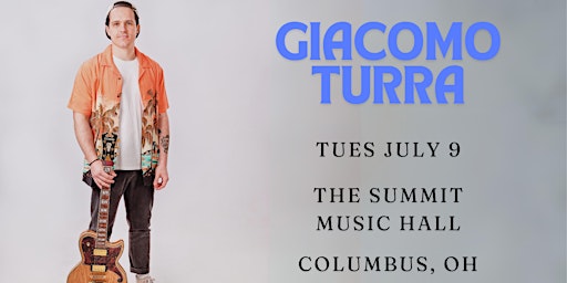 Image principale de GIACOMO TURRA at The Summit Music Hall - Tuesday July 9
