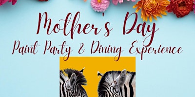 Image principale de Mothers Day Three course Dinner and paint party