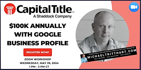 $100K Annually with Google Business Profile | via Zoom!