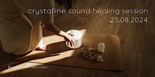 Imagem principal do evento Crystalline Sound Healing Session