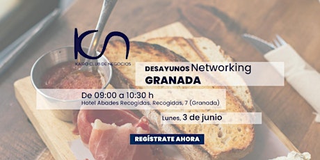 KCN Desayuno de Networking Granada - 3 de junio