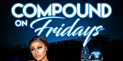 Image principale de Compound on Friday! Taurus invasion! Free till 12 with RSVP