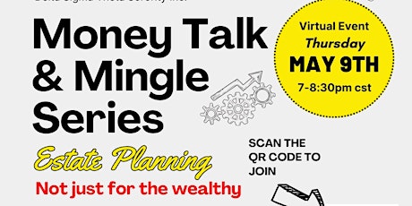 Money Talk & Mingle  "Estate Planning - Not Just for the Wealthy"