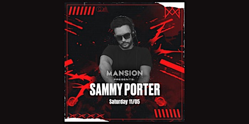Mansion Mallorca presents Sammy Porter - Saturday 11/05 primary image