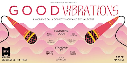 Imagem principal do evento Good Vibrations - A Women's Only Comedy Show and Social Club