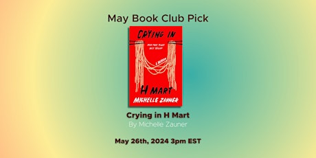 Primaire afbeelding van May Book Club Event: Crying in H Mart