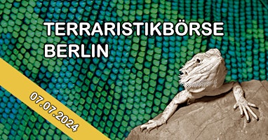 Imagem principal do evento Terraristikbörse Berlin - Juli 2024