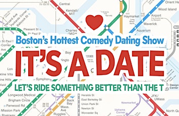 “It's A Date" (Allston Location)- Boston’s Hottest Comedy Dating Show