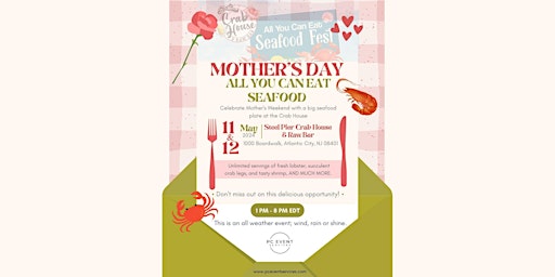 Primaire afbeelding van Mother's Day Weekend All You Can Eat Seafood at the Crab House
