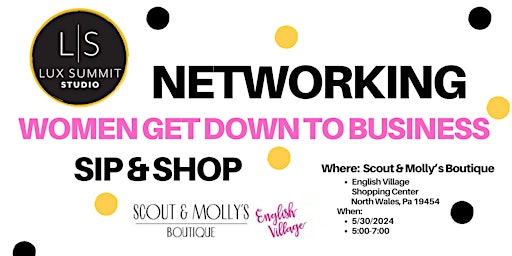 Image principale de Networking Women Get Down To Business: Sip & Shop