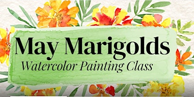 Imagen principal de Cinco de Mayo - Calendula - Watercolor Paint Lesson!