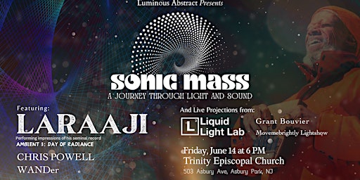 Immagine principale di Sonic Mass featuring Laraaji, Powserati, Liquid Light Lab & Grant Bouvier 