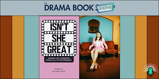 Primaire afbeelding van Isn't She Great: Women Led Comedies From 9 To 5 To Booksmart.
