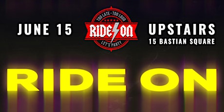 RIDE ON June 15 UPSTAIRS Victoria