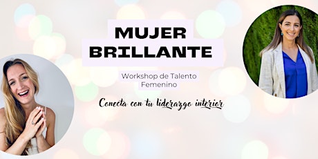 MUJER BRILLANTE: Workshop de Talento Femenino