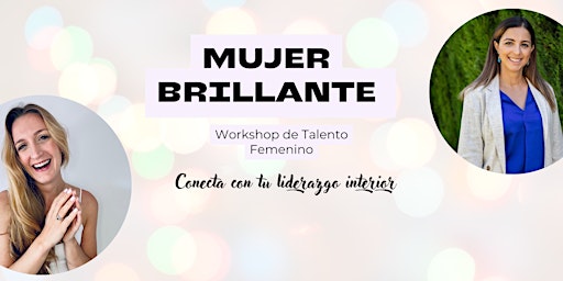 Primaire afbeelding van MUJER BRILLANTE: Workshop de Talento Femenino
