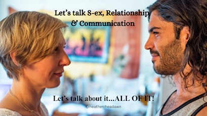 Let’s Talk about S-ex, Relationship & Communication! primary image