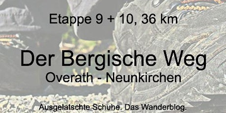Der Bergische Weg, Etappen 9 + 10: Overath - Neunkirchen (36 km)