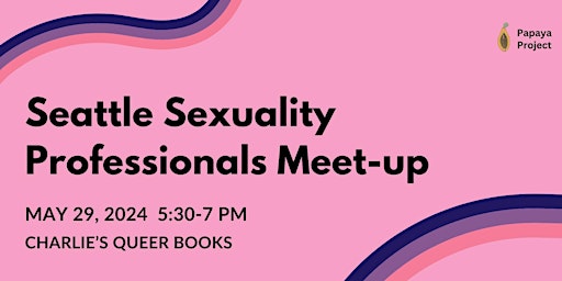 Primaire afbeelding van Seattle Sexuality Professionals Meet-up (May 29)
