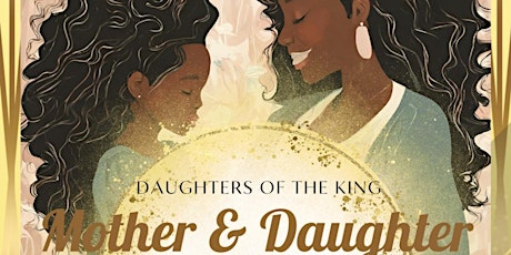 Daughters of the King Mother Daughter Tea
