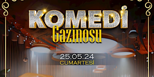 Imagem principal do evento KOMEDİ GAZİNOSU ( Müzikli Tiyatral Gösteri )