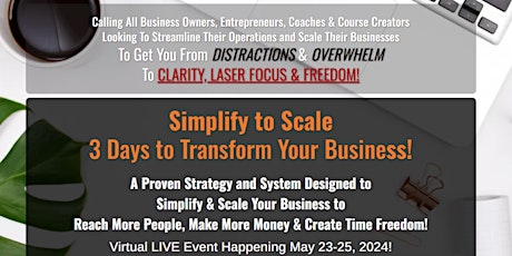 Simplify To Scale:  From Overwhelm to Clarity, Focus & Freedom!