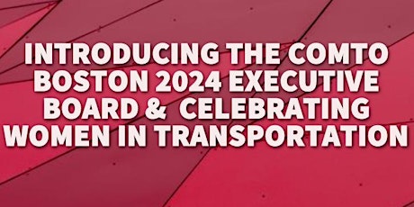 Celebration of Women in Transportation/2024 EBoard Introduction