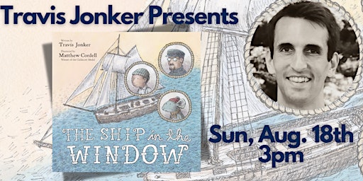 Travis Jonker Presents: THE SHIP IN THE WINDOW primary image