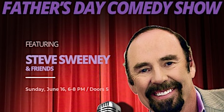 Father's Day Comedy Show Featuring Steve Sweeney & All-You-Can-Eat Buffet