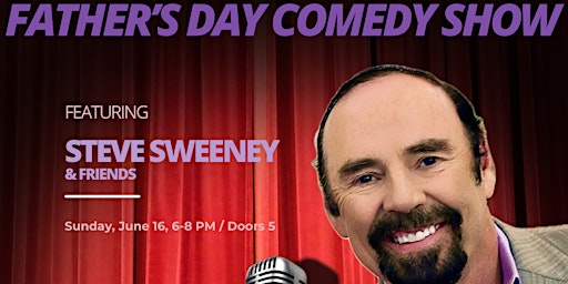 Primaire afbeelding van Father's Day Comedy Show Featuring Steve Sweeney & All-You-Can-Eat Buffet
