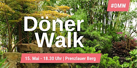 #DMW Döner Walk - Prenzlauer Berg Edition