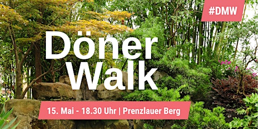 Hauptbild für #DMW Döner Walk - Prenzlauer Berg Edition