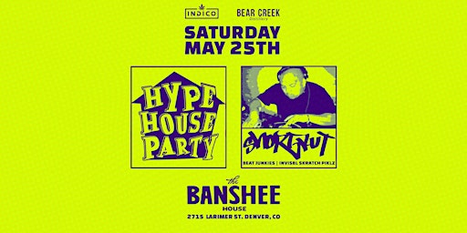 HYPE House Party w/ Shortkut (Beat Junkies/ISP) at Banshee House Sat. 5/25