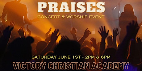PRAISES - VCA HS 2024 Spring Concert & Worship Event (6PM)