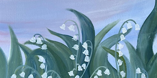 Image principale de Mother's Day Paint Class "Lily of the Valley"