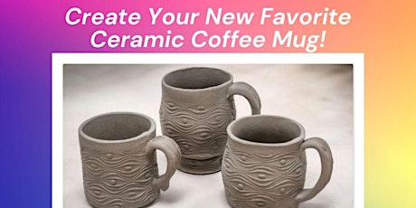 Create Your New Favorite Ceramic Coffee Mug!