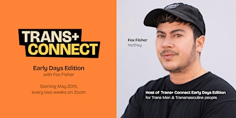 Trans+ Connect: Early Days Edition with Fox Fisher