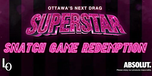 Imagem principal do evento Ottawa's Next Drag Superstar - Week 5 - Snatch Game Redemption