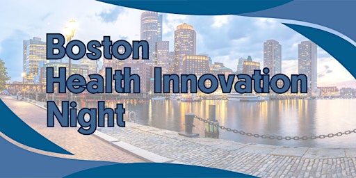 Imagem principal do evento Boston Health Innovation Night with Boston Millennia's Ren Roome