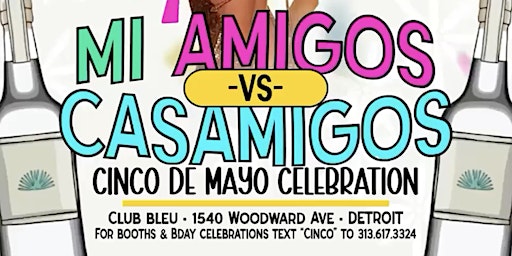 Hauptbild für Mi Amigos VS CasaMigos @ Club Bleu Cinco De Mayo Pop Up Party