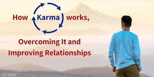 Imagem principal do evento How Karma Works, Overcoming It and Improving Relationships
