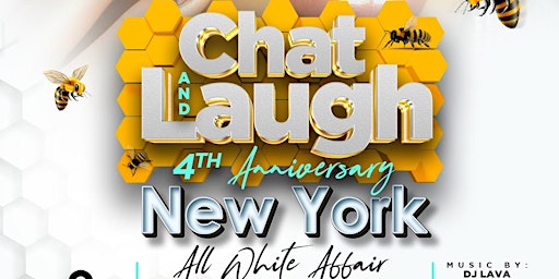 Primaire afbeelding van CHAT AND LAUGH 4th YEAR ANNIVERSARY (ALL WHITE AFFAIR) NEW YORK