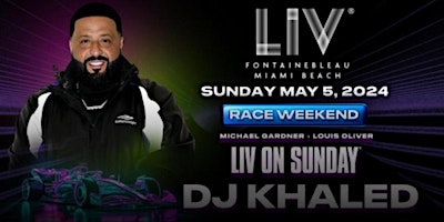 Imagen principal de DJ KHALED LIVE @ LIV MIAMI ON SUNDAY MAY 5TH, 2024