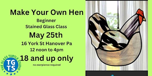 Image principale de Stained Glass Hen Class- Beginner class